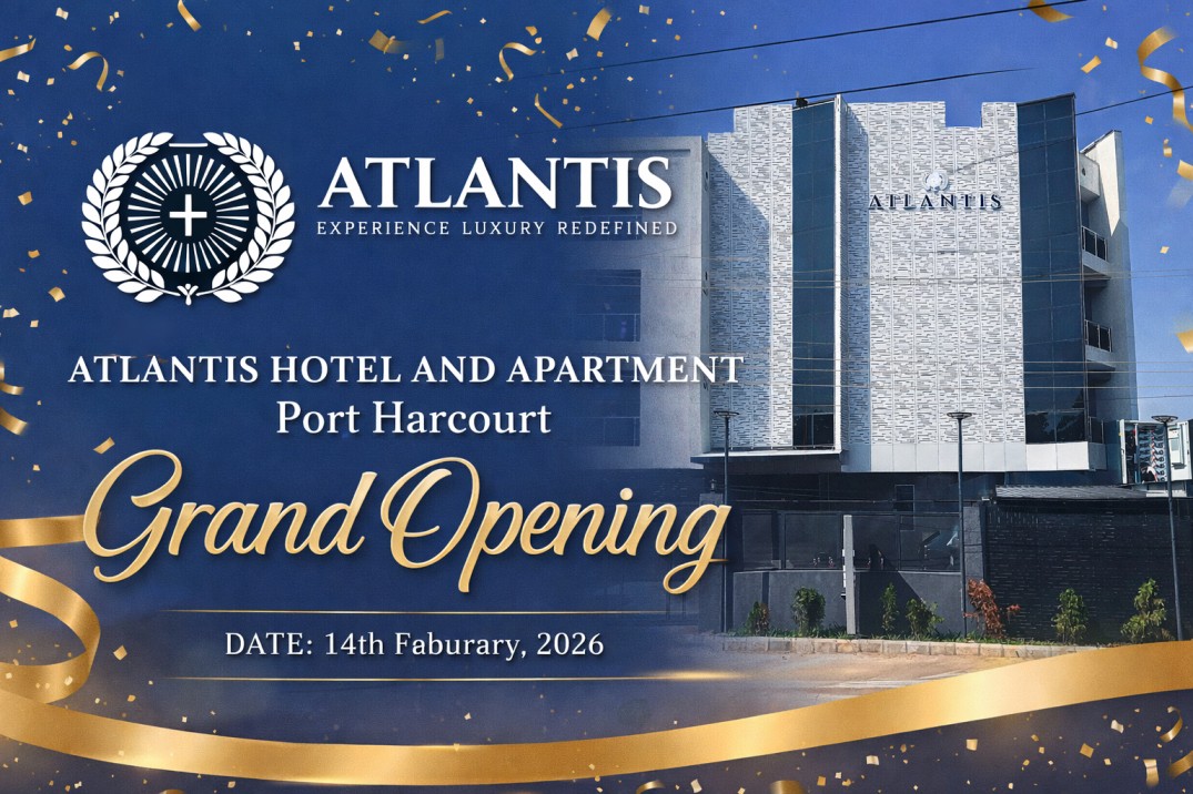 Grand Opening: Atlantis Hotels & Apartments Port Harcourt | Atlantis Hotels
